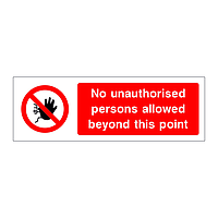 No unauthorised persons allowed beyond this point sign