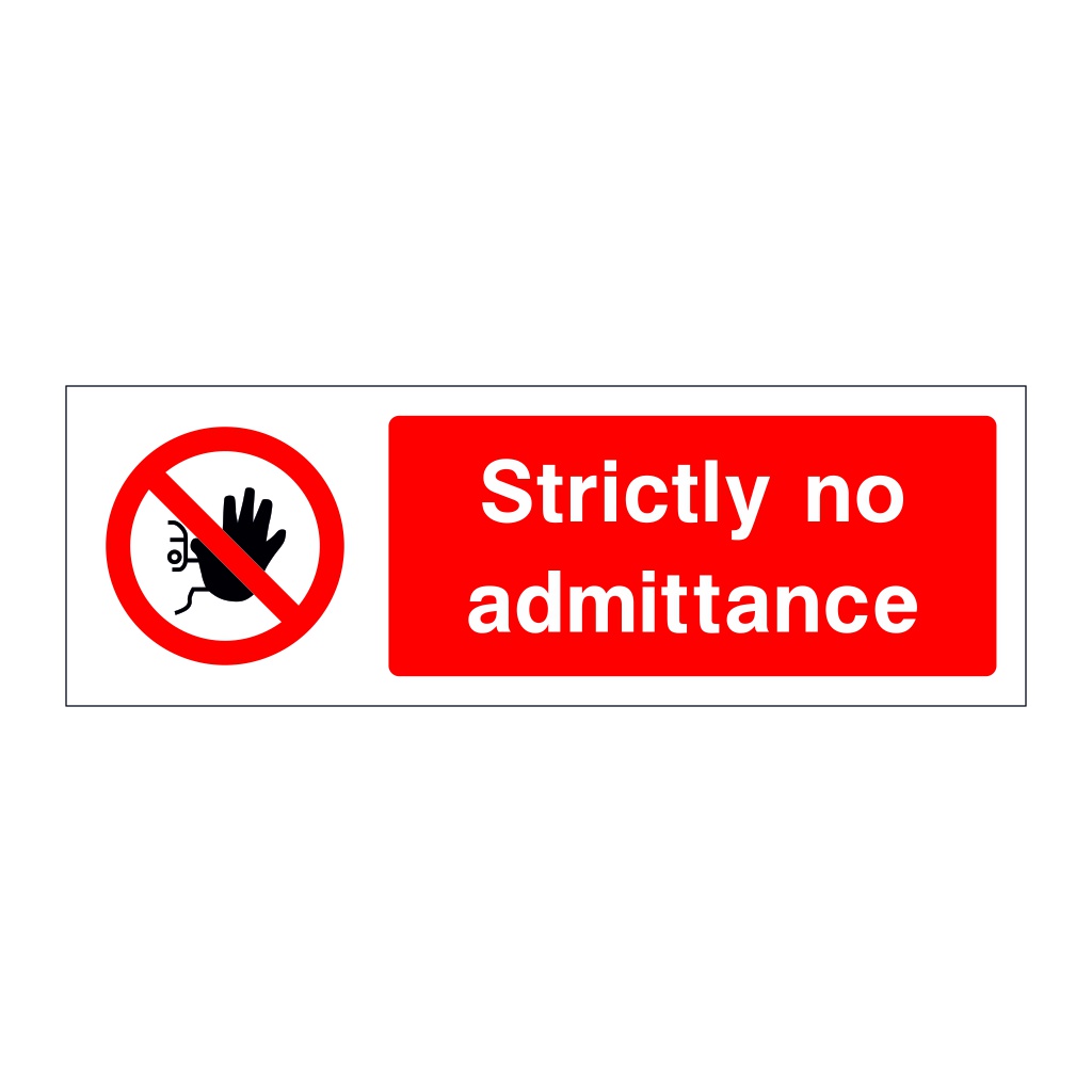 Strictly no admittance sign