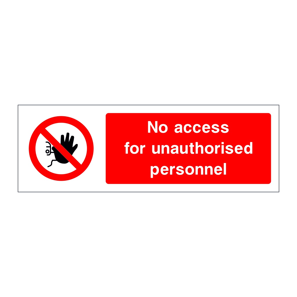 No access for unauthorised personnel sign