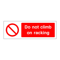 Do not climb on racking sign