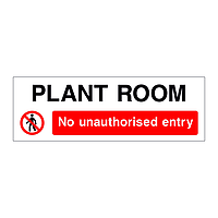 Plant room No unauthorised entry sign