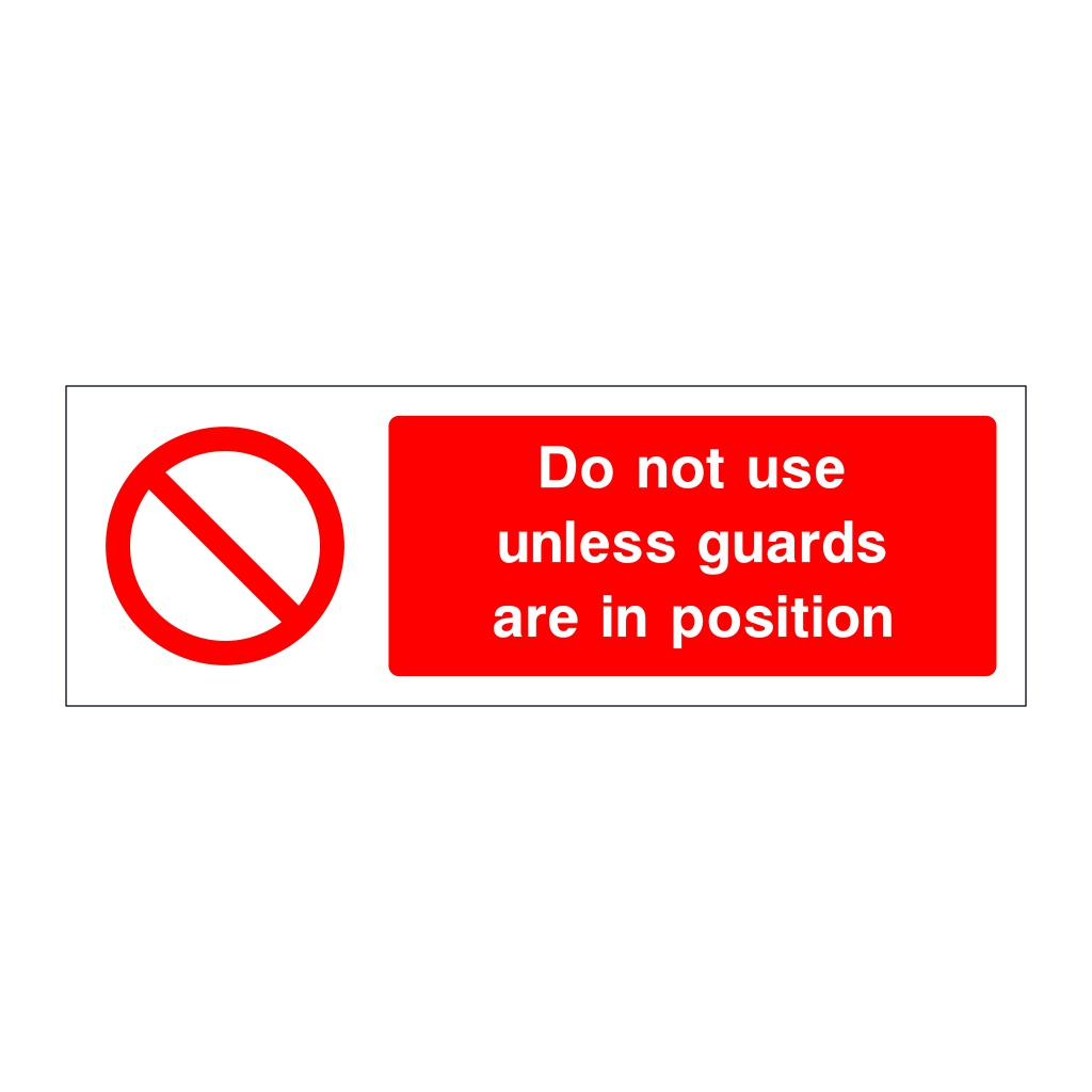 Do not use unless guards are in position sign