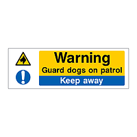 Warning Guard dogs on patrol Keep away sign