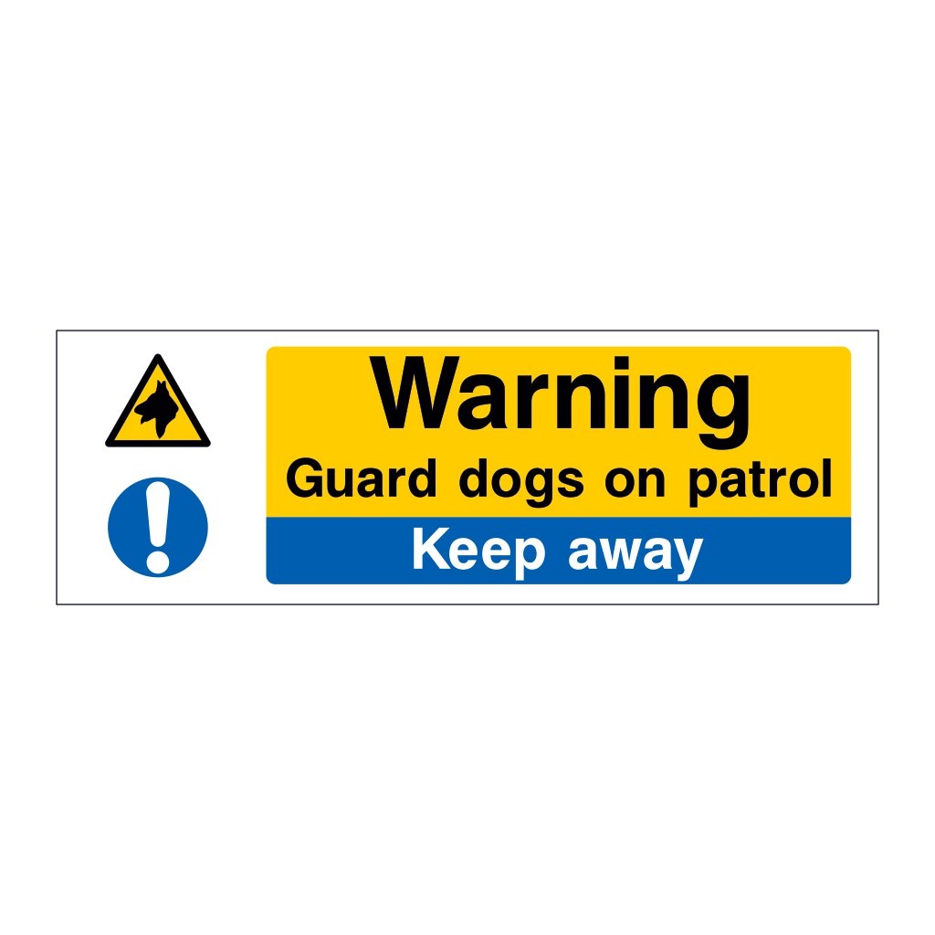 Warning Guard dogs on patrol Keep away sign