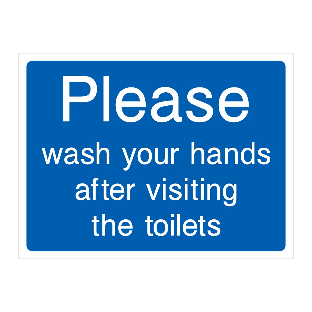 Please wash your hands after visiting the toilets sign