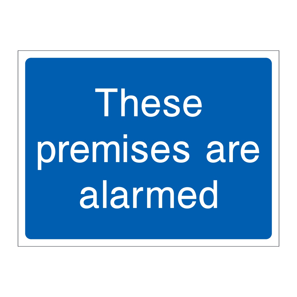 These premises are alarmed sign