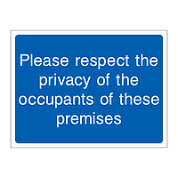 Please respect the privacy of the occupants of these premises sign