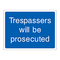 Trespassers will be prosecuted sign