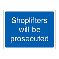 Shoplifters will be prosecuted sign
