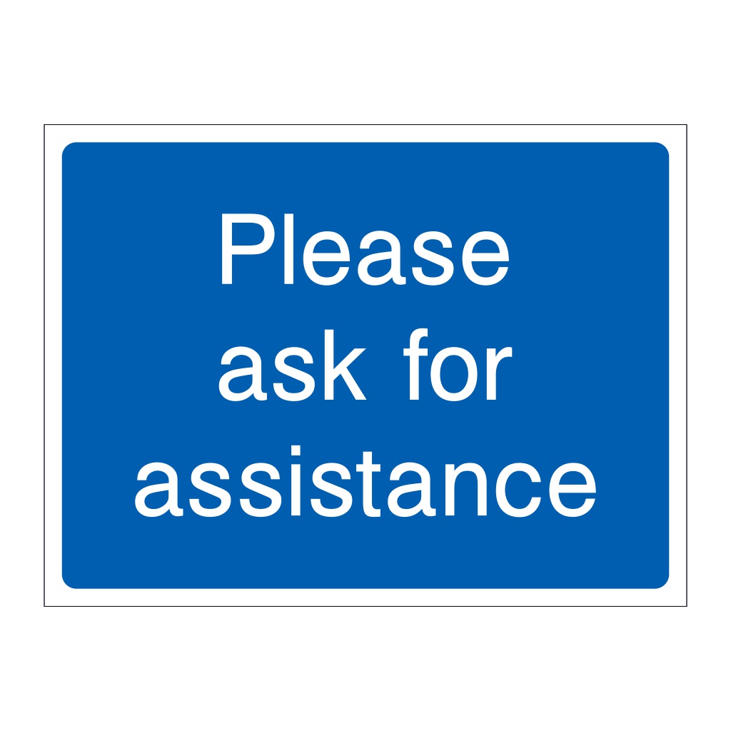 Please ask for assistance sign