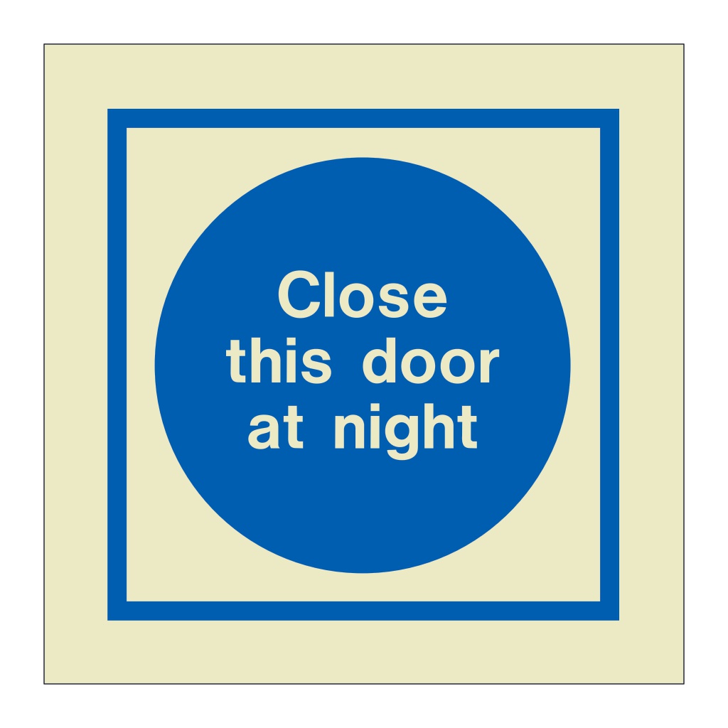 Close this door at night (Marine Sign)