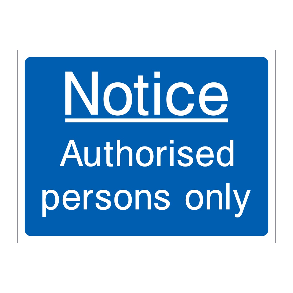 Notice authorised persons only sign