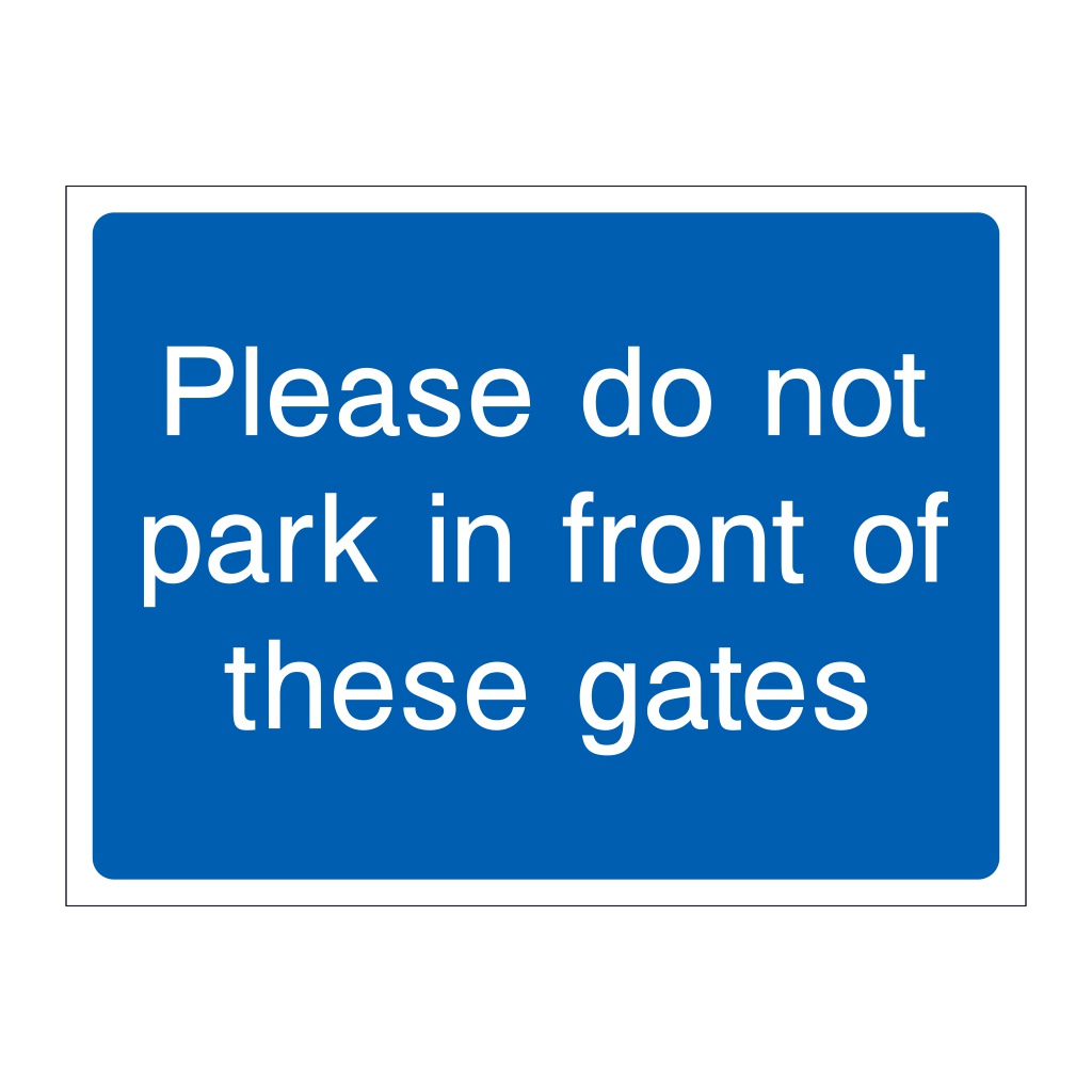 Please do not park in front of these gates sign