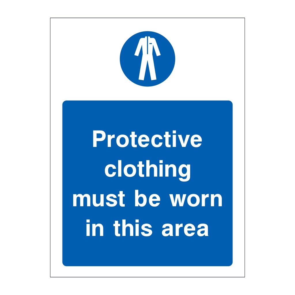 Protective clothing must be worn in this area sign