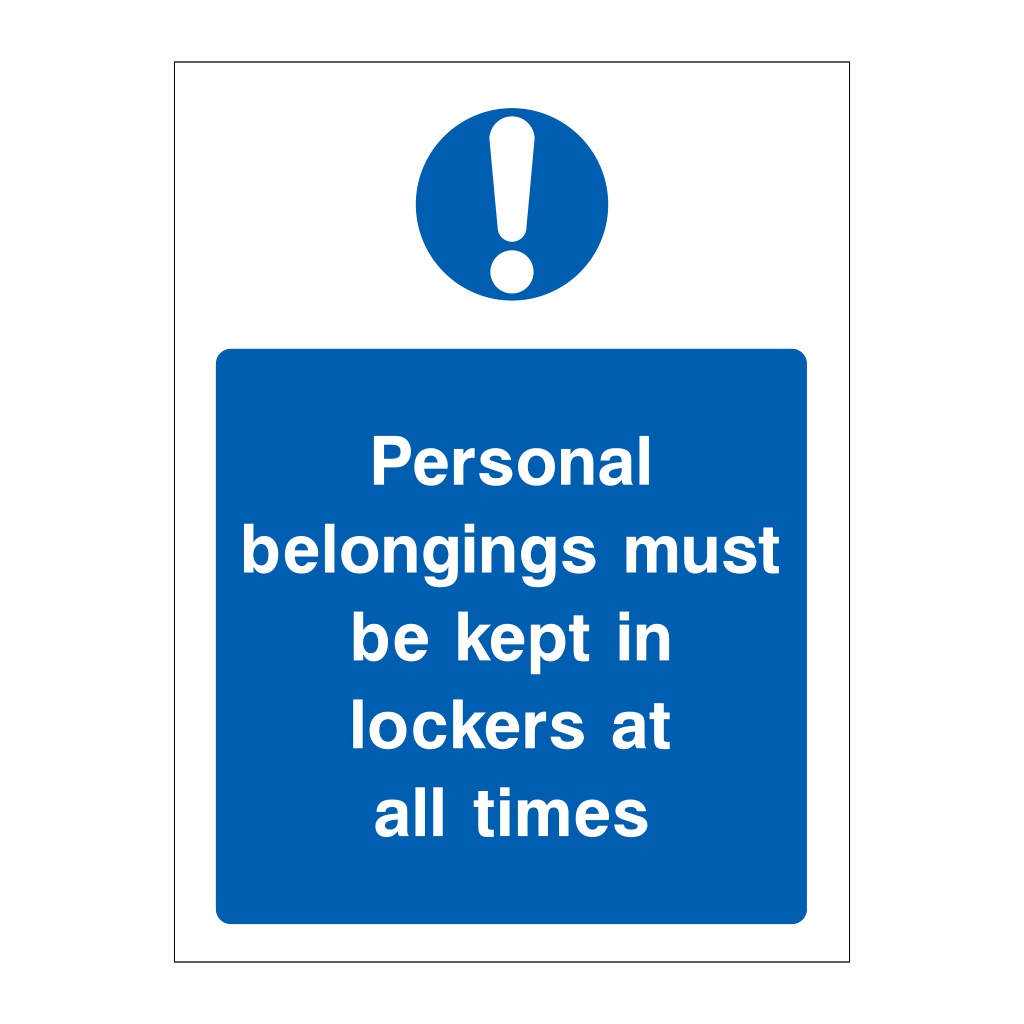 Personal belongings must be kept in lockers sign