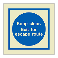 Keep clear Exit for escape route (Marine Sign)