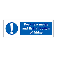 Keep raw meats and fish at bottom of fridge sign