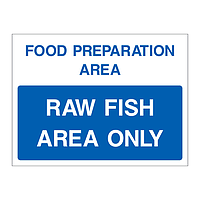 Raw fish area only sign
