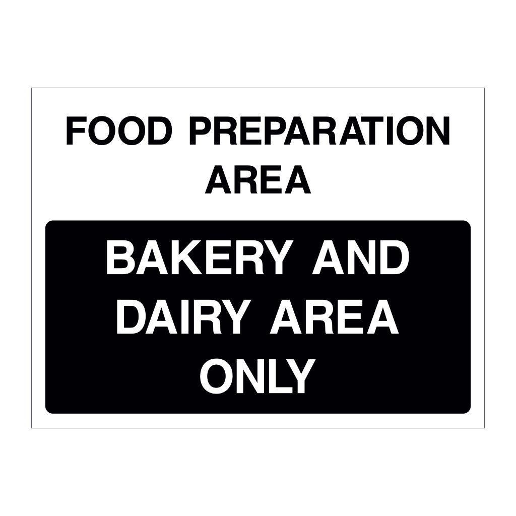 Bakery and dairy area only sign