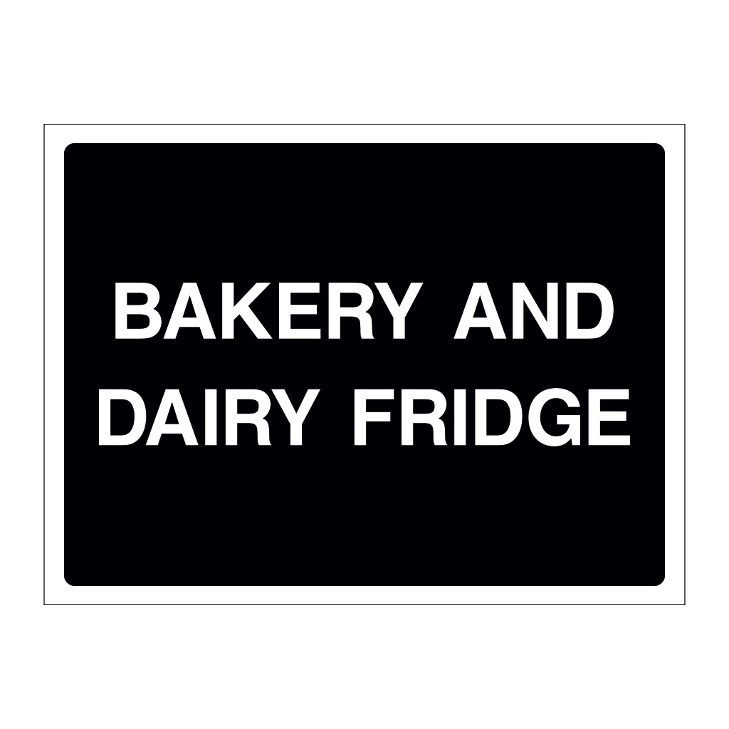 Bakery and dairy fridge sign