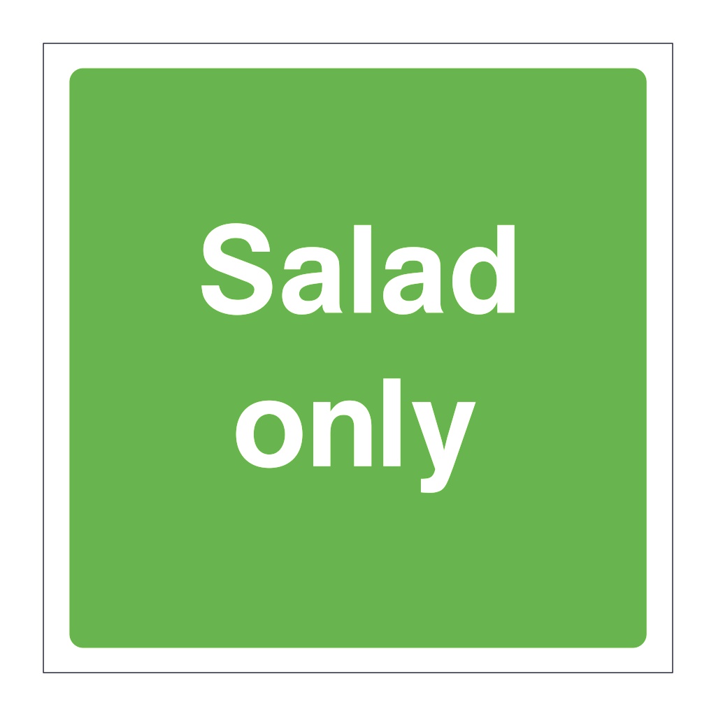 Salad only sign
