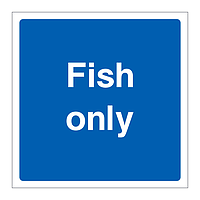 Fish only sign