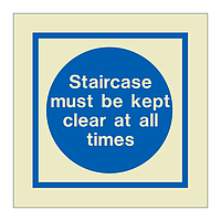 Staircase must be kept clear at all times (Marine Sign)