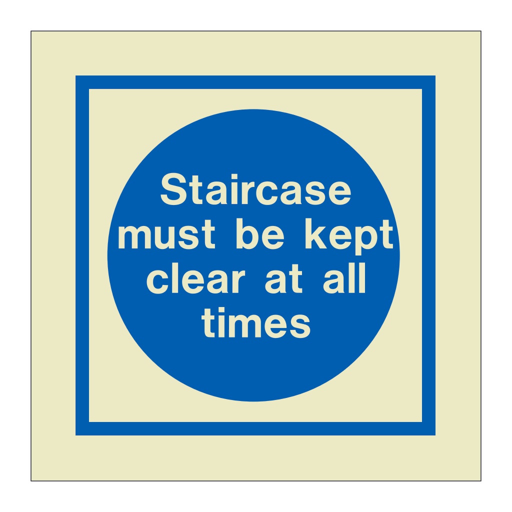 Staircase must be kept clear at all times (Marine Sign)