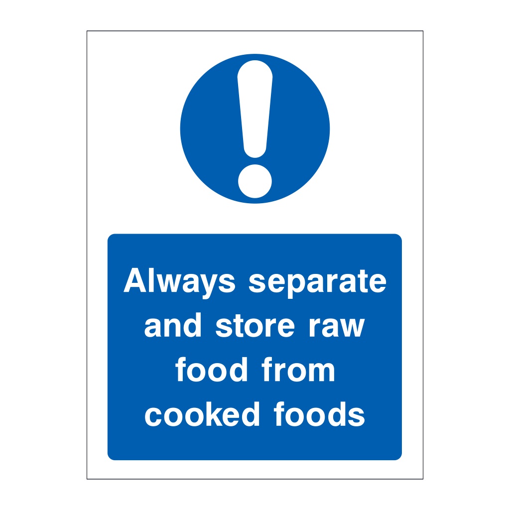 Always separate and store raw food from cooked foods sign