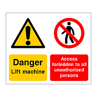 Danger Lift machine Access forbidden sign
