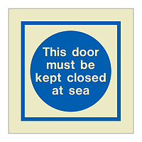 This door must be kept closed at sea (Marine Sign)