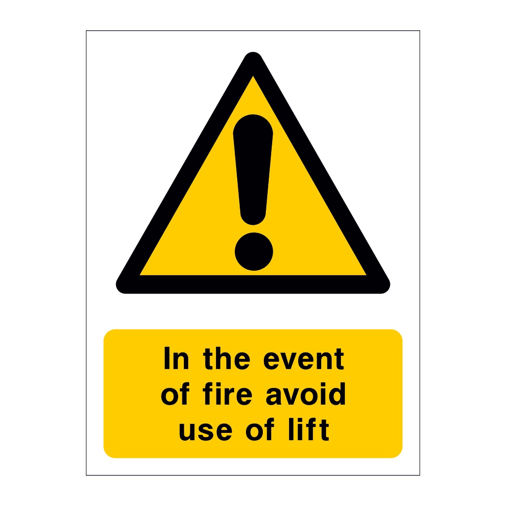 In the event of fire avoid use of lift sign