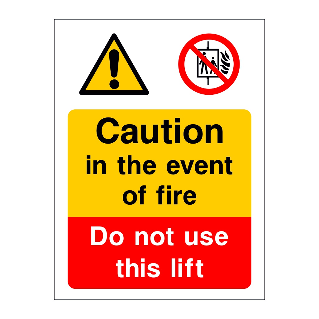 Caution In the event of fire do not use this lift sign