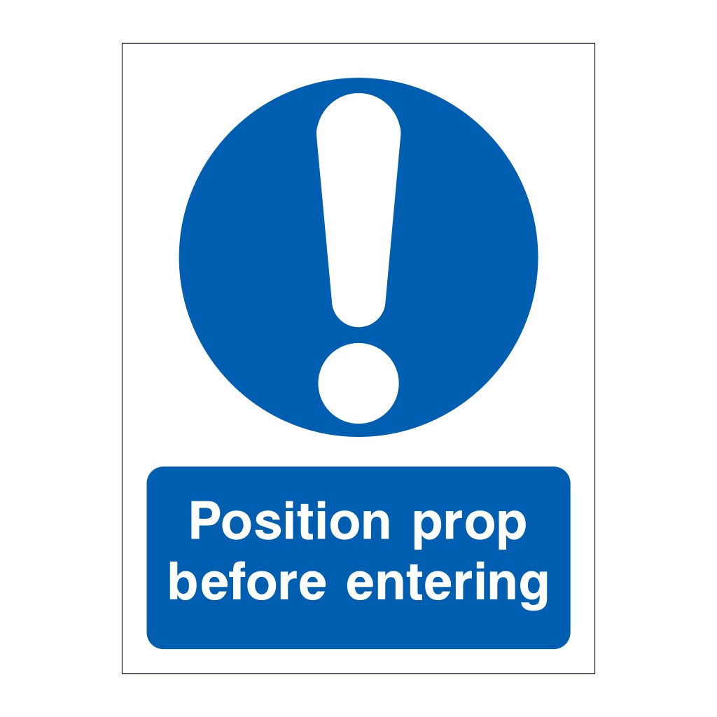 Position prop before entering sign