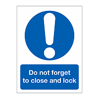 Do not forget to close and lock sign