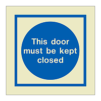 This door must be kept closed (Marine Sign)