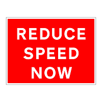 Reduce speed now sign