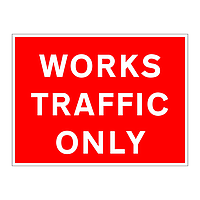 Works traffic only sign