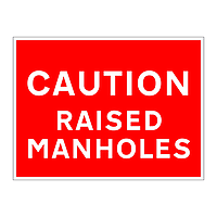 Caution raised manholes sign