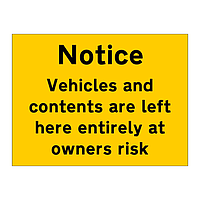 Vehicles and contents are left here entirely at owners risk sign