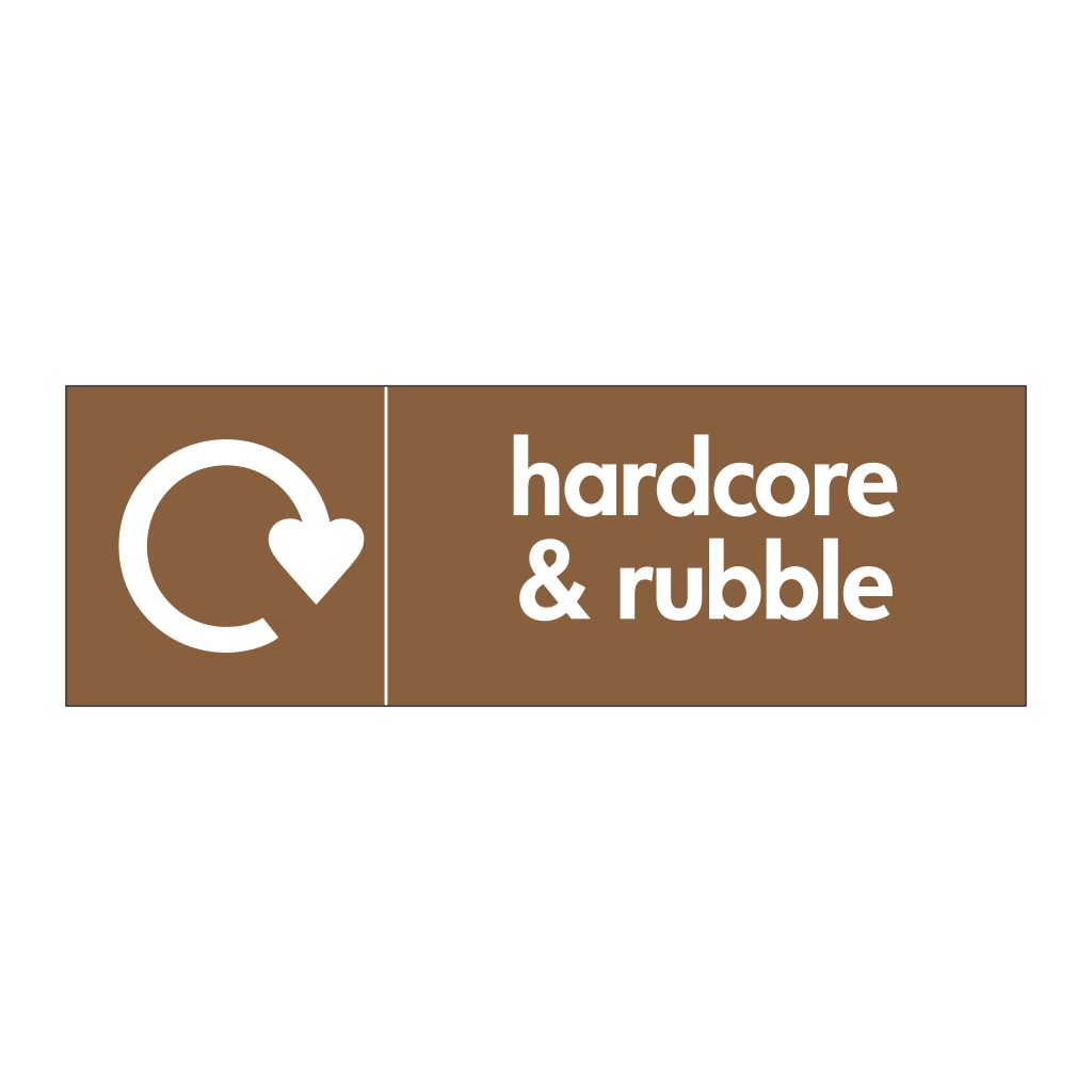 Hardcore & rubble with WRAP recycling logo sign