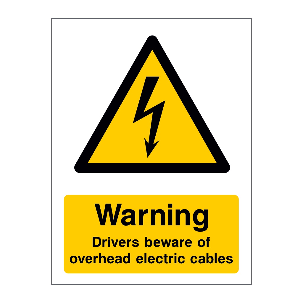 Warning Drivers beware of overhead electric cables sign