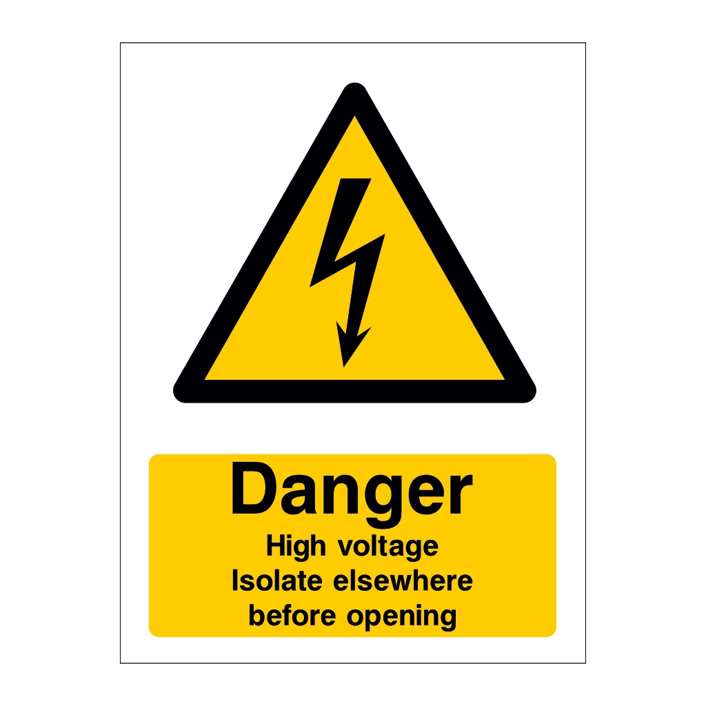 Danger High voltage Isolate elsewhere before opening sign