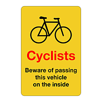 Cyclists Beware of passing this vehicle on the inside sign