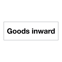 Goods inward sign