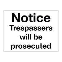 Notice Trespassers will be prosecuted sign
