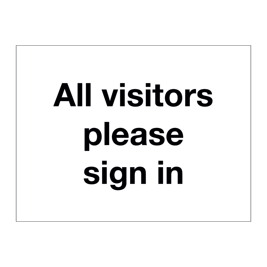 All visitors please sign in sign