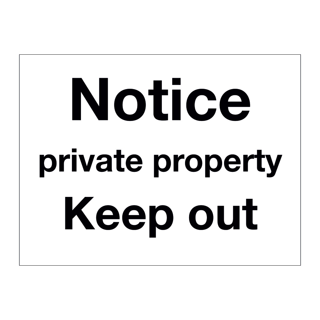 Notice private property Keep out sign