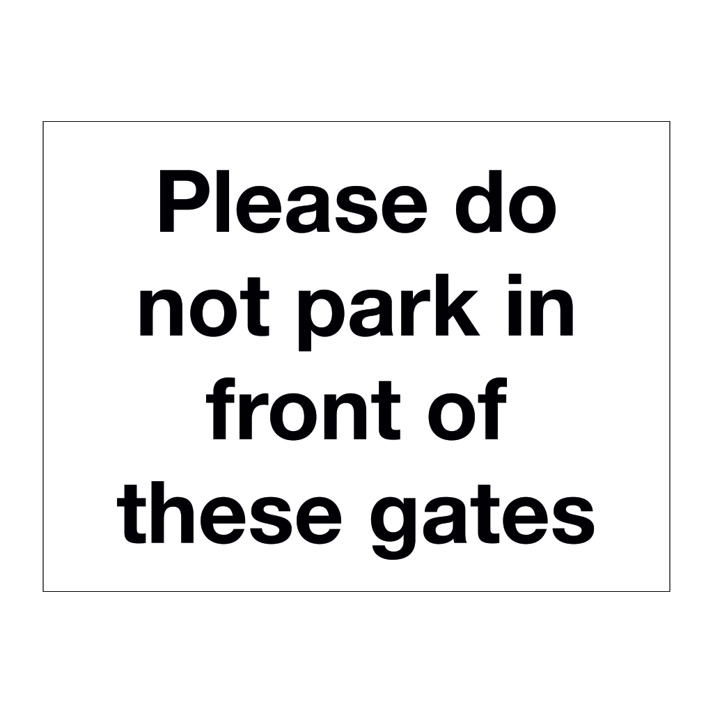 Please do not park in front of these gates sign