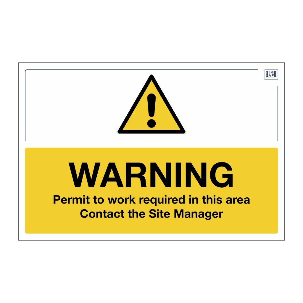 Site Safe - Warning Permit to Work sign